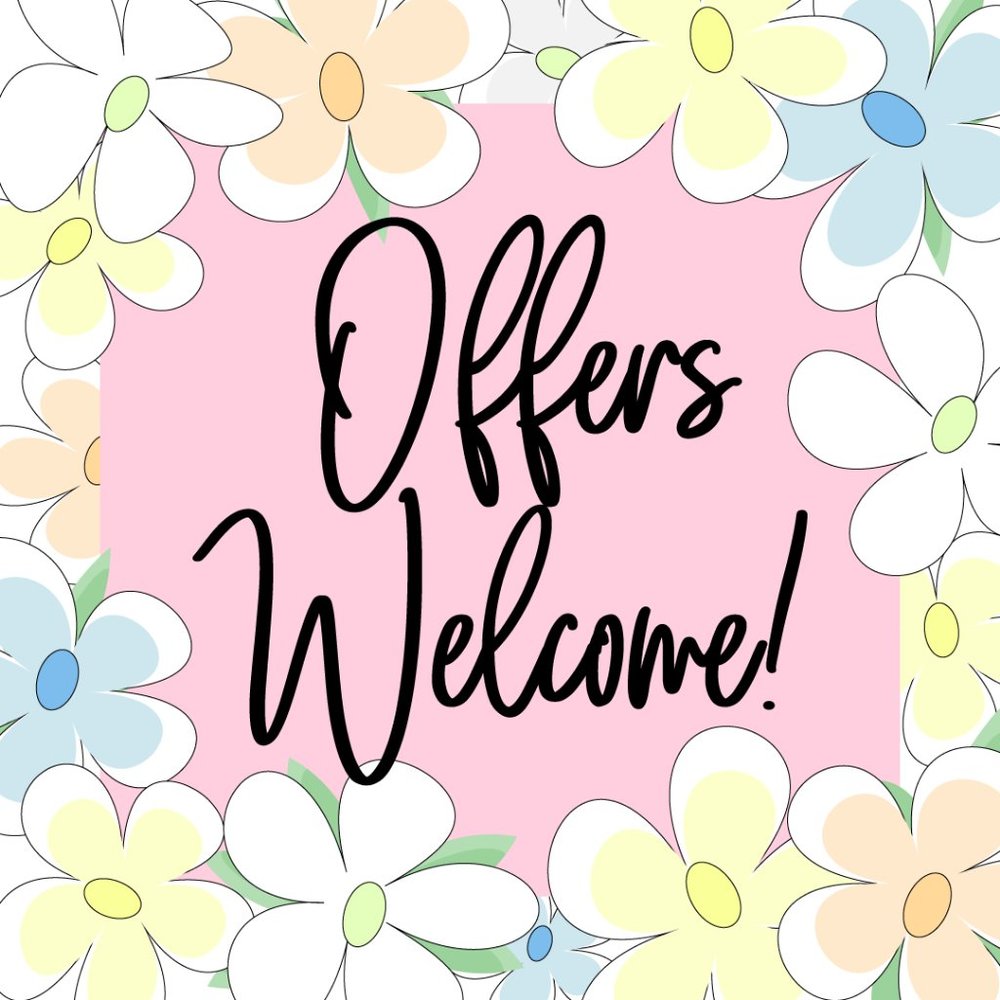 Offers are Welcome